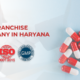 PCD Franchise Company in Haryana